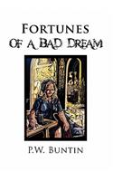 Fortunes of a Bad Dream