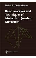 Basic Principles and Techniques of Molecular Quantum Mechanics