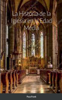 Historia de la Iglesia en la Edad Media