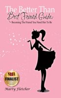 The Better Than Best Friend Guide