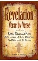 Revelation Verse By Verse, Second Edition (Large Print) Read, Hear and Keep the Words of this Prophecy and You Will Be Blessed