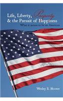 Life, Liberty, Property, & the Pursuit of Happiness