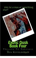 Exotic Dusk Book Four