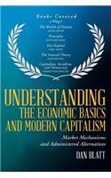 Understanding the Economic Basics and Modern Capitalism: Market Mechanisms and Administered Alternatives