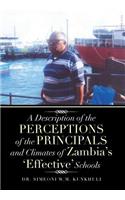 Description of the Perceptions of the Principals and Climates of Zambia's 'Effective' Schools