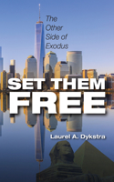 Set Them Free: The Other Side of Exodus