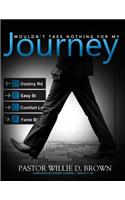 Wouldn't Take Nothing for My Journey