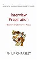 Interview Preparation: Deconstructing the Interview Process