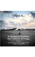 Ghana Is...