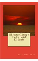 El Factor Tiempo En La Senal De Jonas