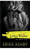 How I became Lotus Raine...the porn star