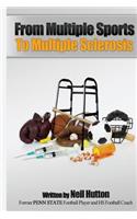 From Multiple Sports to Multiple Sclerosis