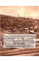 Mining in the Bonanza District of Saguache County, Colorado