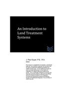 An Introduction to Land Treatment Systems: (Wastewater Treatment Engineering)