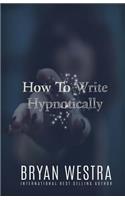 How To Write Hypnotically