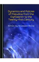 Dynamics and Policies of Prejudice from the Eighteenth to the Twenty-First Century