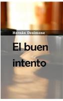 El buen intento: (Spanish)