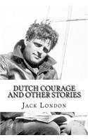 Dutch Courage and Other Stories