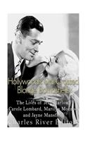 Hollywood's Star-Crossed Blonde Bombshells: The Lives of Jean Harlow, Carole Lombard, Marilyn Monroe, and Jayne Mansfield(English)