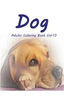 Dog: Adults Coloring Book Vol.13: An Adult Coloring Book of Dogs in a Variety of Styles