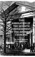 Abrogation of the Seventh Commandment by the American Churches: The Acceptance of Adultery by the Pre-Civil War Church