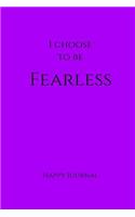 I Choose to Be Fearless Happy Journal: 6X9 Purple Lined Journal Notebook With Prompts(Elite Happy Journal)