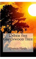 Under the Greenwood Tree Thomas Hardy