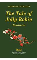 Tale of Jolly Robin - Illustrated