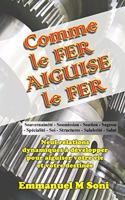 Comme le Fer Aiguise le Fer: Neuf Relations Dynamiques pour Aiguiser votre Personalite et votre Destinee