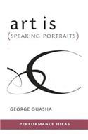 art is (Speaking Portraits)