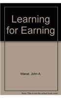 Learning for Earning