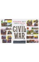 Strange But True Facts of the Civil War