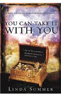 You Can Take It with You: A Daily Devotional Guide for Doing God's Word