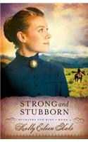 Strong and Stubborn