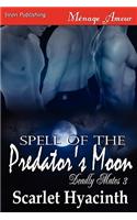 Spell of the Predator's Moon [Deadly Mates 3] (Siren Publishing Menage Amour Manlove)