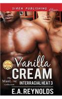 Vanilla Cream [Interracial Heat 3] (Siren Publishing Classic Manlove): Siren Publishing Classic Manlove