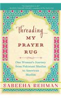 Threading My Prayer Rug