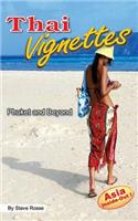 Thai Vignettes: Phuket and Beyond