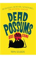 Dead Possums Are Fair Game