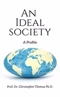 An Ideal Society : A Profile