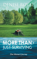 More Than > Just Surviving