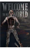 Welcome to My World