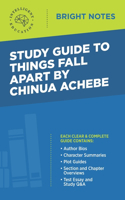 Study Guide to Things Fall Apart by Chinua Achebe: (Bright Notes)