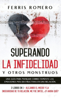Superando la Infidelidad y otros Monstruos