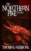 The Northern Pike Story