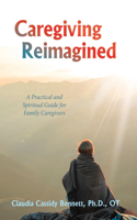 Caregiving Reimagined