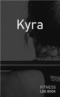 Kyra: Blank Daily Fitness Workout Log Book - Track Exercise Type, Sets, Reps, Weight, Cardio, Calories, Distance & Time - Space to Record Stretches, Warmu
