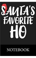 Santa's Favorite Ho Notebook: Blank Lined Notebook to Write In for Notes, To Do Lists, Drawing, Meeting Note, Goal Setting, Christmas Halloween Birthday Gifts,