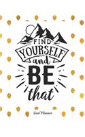 Find Yourself And Be That Goal Planner