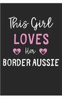 This Girl Loves Her Border Aussie